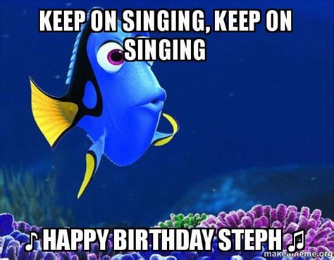 Singing Birthday Memes Keep On Singing Keep On Singing Happy Birthday ...