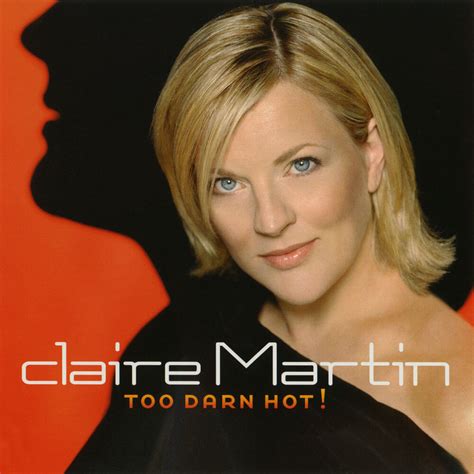 Claire Martin OBE Jazz Vocalist Recording Artist Too Darn Hot