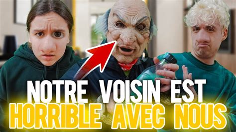 Notre Nouveau Voisin Est Tr S Bizarre On Devient Fou Youtube