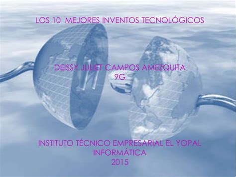 Los Mejores Inventos Tecnologicos Ppt