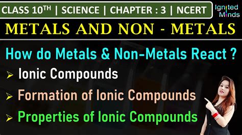 Class 10th Science How Do Metals And Non Metals React Ionic