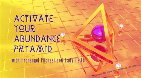 Activate your Abundance Pyramid - AA Michael/Faith