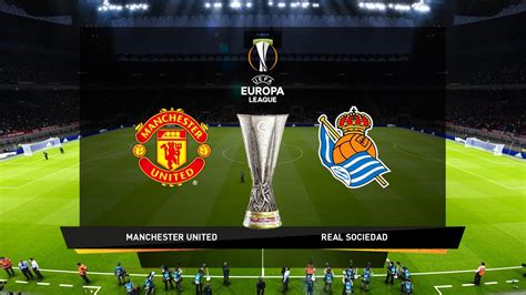 Manchester United Vs Real Sociedad Uefa Europa League 2020 21