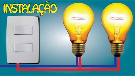 Como Ligar Duas Lampadas Em Um Interruptor Simples