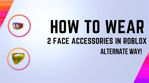 Updated How To Wear 2 Face Accessories In Roblox Youtube