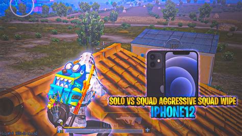 SOLO SQUAD AGGRESSIVE SQUAD WIPE IPHONE 12 SMOOTH 90FPS PUBG BGMI