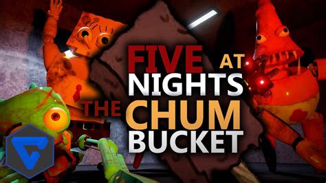 Five Nights At The Chum Bucket Spongebob