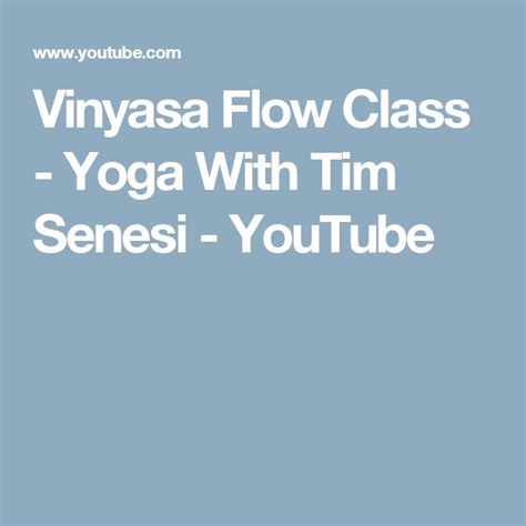 Vinyasa Flow Class Yoga With Tim Senesi YouTube Beginner Yoga