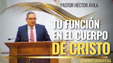 Pastor H Ctor Vila Lara Tu Funci N En El Cuerpo De Cristo Youtube