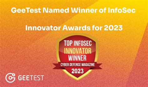 Geetest Named Winner Of The Coveted Top Infosec Innovator Awards For 2023