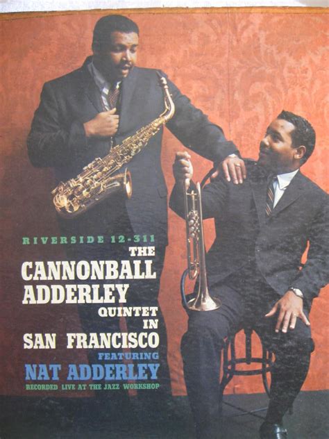 Cannonball Adderly Quintet In San Francisco Featuring Nat Adderley