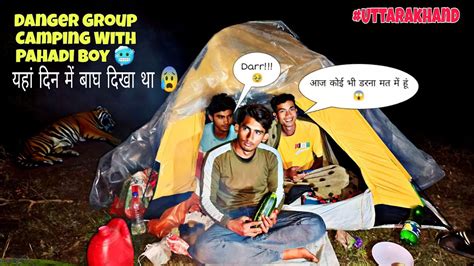 Winter Group Night Camping In Deep Forest Of Uttarakhand Camping In India Dangerous Night