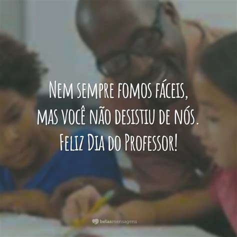 Frases De Homenagem Ao Dia Do Professor Para Valoriz Lo