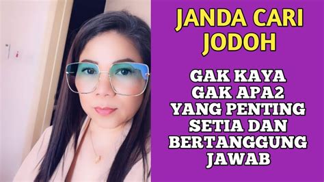 Janda Cari Jodoh Gak Apa Mas Meski Kamu Kerja Serabutan Yang Penting