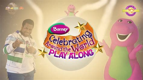 Barney Celebrating Around The World Play Along by aidenwilmot on DeviantArt