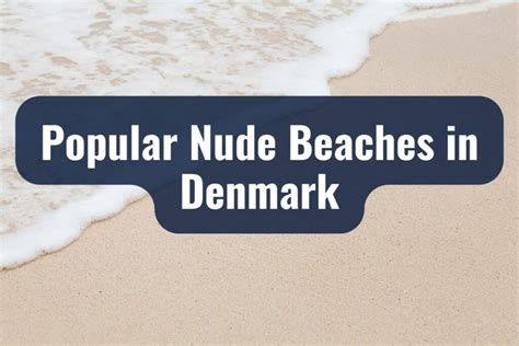 Guide to Nude Beaches in Denmark: Rules & Etiquette