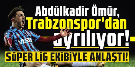 Ve Abdulkadir Ömür Süper Lig ekibiyle anlaştı Trabzonspor taraftarı