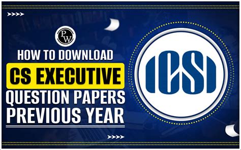 How To Download Cs Executive Previous Year Question Papers