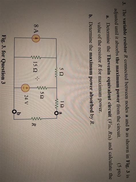 Solved The Variable Resistor R Connected Between Nodes A Chegg