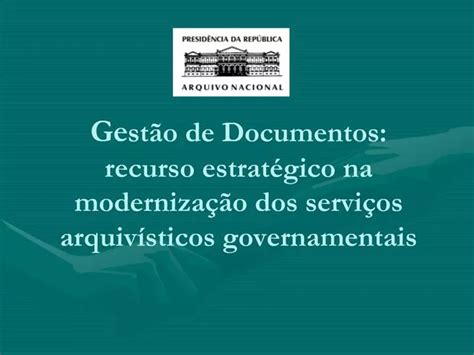 Ppt Gest O De Documentos Recurso Estrat Gico Na Moderniza O Dos