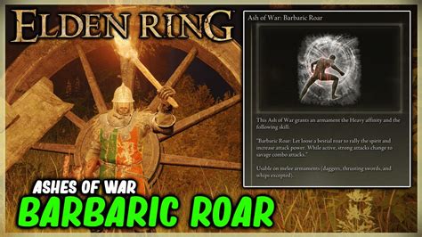 Where To Find The Ashes Of War Barbaric Roar In Elden Ring Ashes