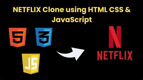 NETFLIX Clone Using HTML CSS And JS CodeWithCurious