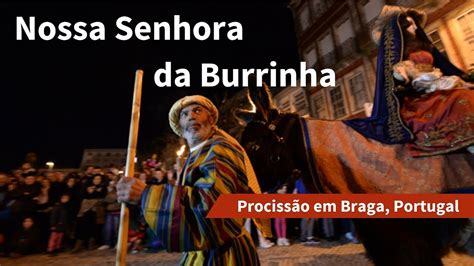 Procissão Nossa Senhora da Burrinha Braga Portugal YouTube