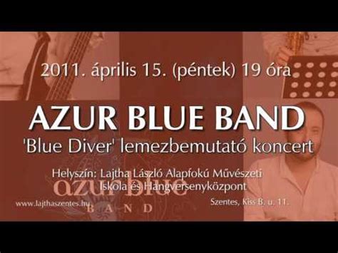 Zene Világ Zene Azur Blue Band Blue Diver lemezbemutató koncert