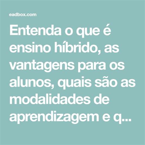 Entenda O Que é Ensino Híbrido As Vantagens Para Os Alunos Quais São