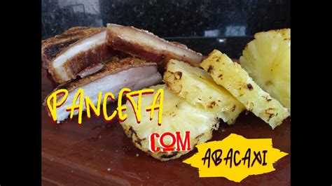 Receita De Como Fazer Panceta Abacaxi Caramelizado Na Brasa YouTube