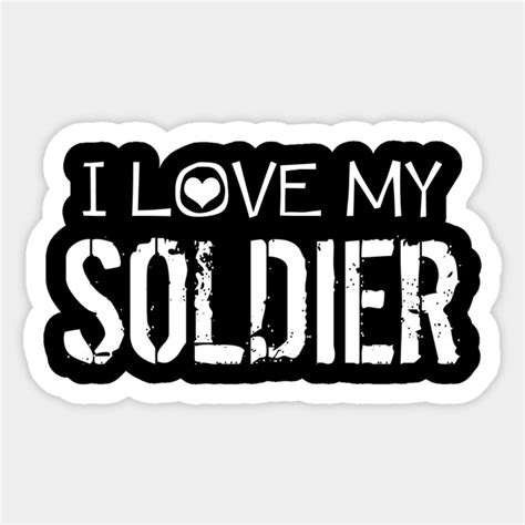 I Love My Soldier Soldier Sticker Teepublic