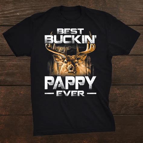 Best Buckin Pappy Ever Shirt Deer Hunting Bucking Father Shirt Teeuni