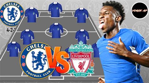 Chelsea Vs Liverpool Chelsea Potential Lineup Vs Liverpool Premier