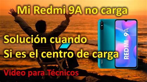 Redmi 9A no carga Solución para técnicos YouTube