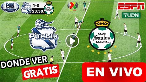 Donde Ver Puebla Vs Santos En Vivo Hoy Liga Mx Apertura 2023 Partido Completo Santos Vs Puebla