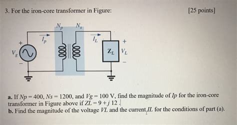 Solved 3 For The Iron Core Transformer In Figure 25