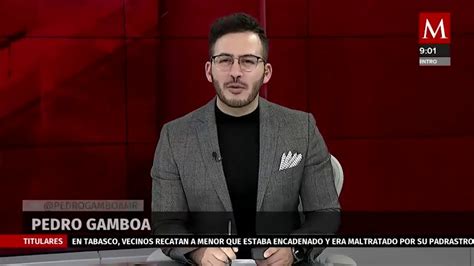 Milenio Noticias con Pedro Gamboa 29 de mayo de 2023 Vídeo Dailymotion