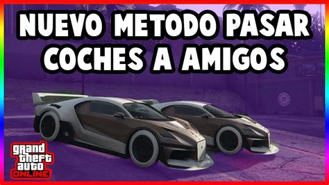 Mejorado Pasar Coches A Amigos Mas Facil Sencillo Y Rapido Funcionando