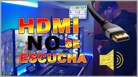 Configurar Audio Hdmi Para Que Se Escuche El Sonido En La Tv O Monitor