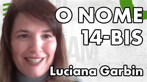 Luciana Garbin Na Verdade O Bis Era Um Anexo Do Experimento Do