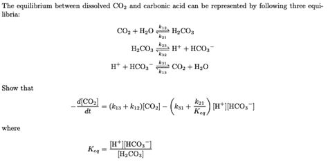 Solvedthe Equilibrium Between Dissolved Coz And Carbonic Acid Can Be