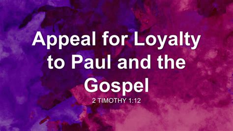 Appeal For Loyalty To Paul And The Gospel Sermon By Sermon Research