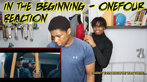 In The Beginning Onefour Official Music Video Reaction Youtube