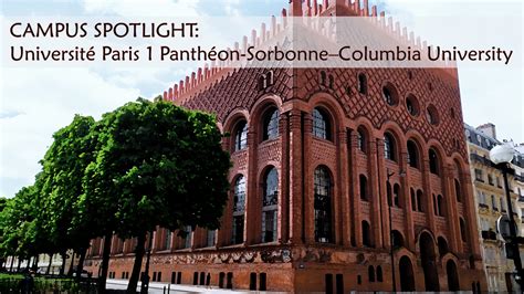 Campus Spotlight: Université Paris 1 Panthéon-Sorbonne, with Columbia ...