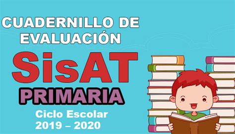 Cuadernillos de Evaluación SisAT Primaria Ciclo Escolar 2019 2020