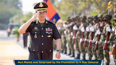 Hun Manet Was Surprised By His Promotion To 4 Star General Youtube