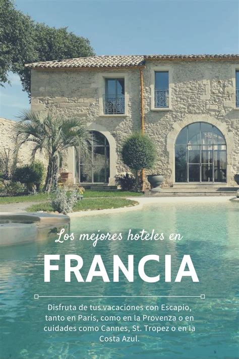 Los 20 Hoteles Más Lujosos De Francia Elegidos Por Nuestros Expertos