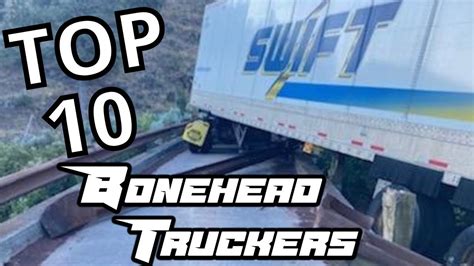 Top Bonehead Truckers Of July Youtube