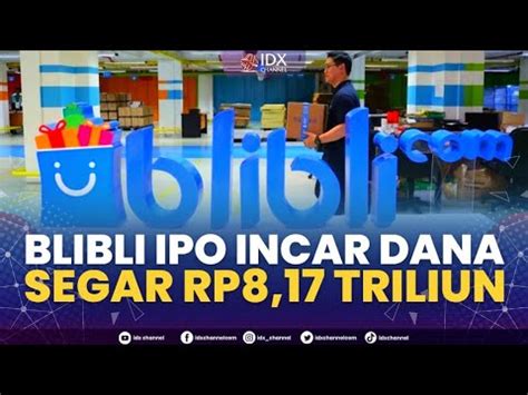 Blibli IPO Incar Dana Segar Rp8 17 Triliun NEWS SCREEN 17 10 2022