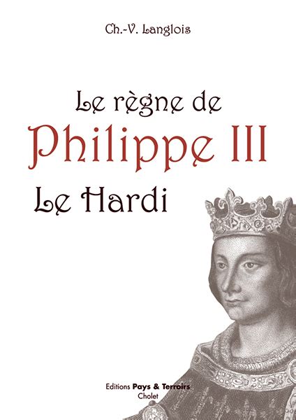 Le règne de Philippe III le Hardi ANCIENNE FRANCE ANCIEN RÉGIME